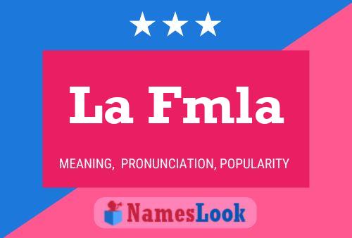 La Fmla Name Poster