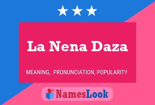 La Nena Daza Name Poster