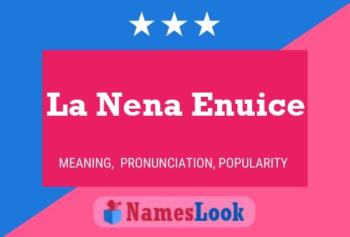 La Nena Enuice Name Poster