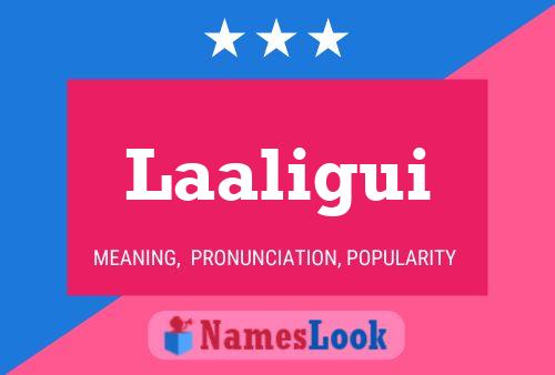 Laaligui Name Poster