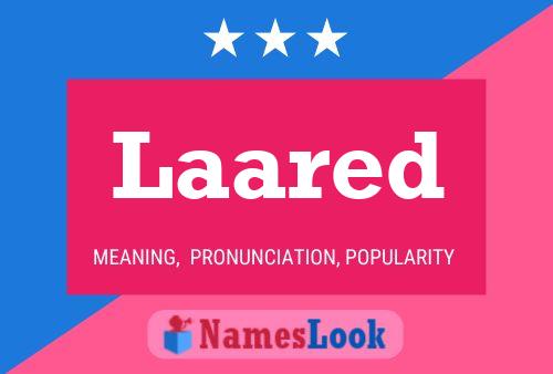 Laared Name Poster