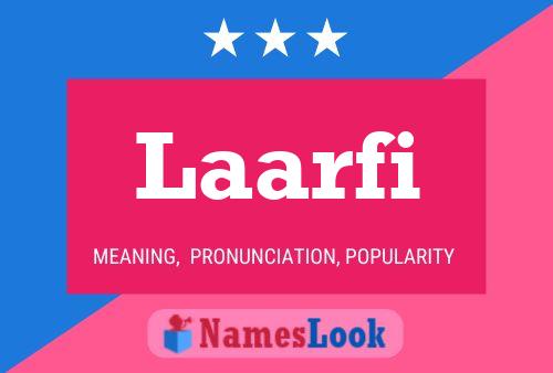 Laarfi Name Poster