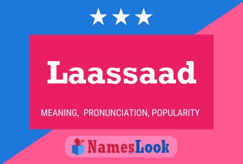 Laassaad Name Poster