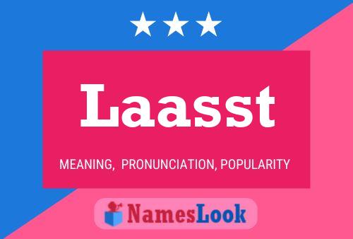 Laasst Name Poster