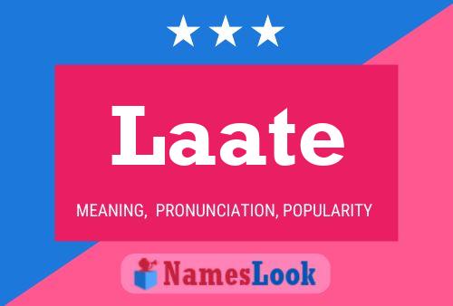 Laate Name Poster