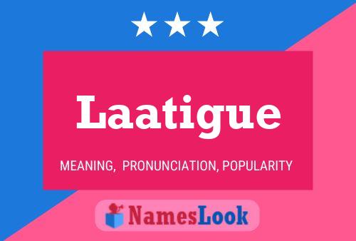 Laatigue Name Poster