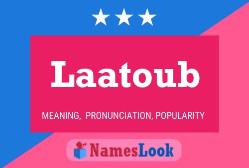 Laatoub Name Poster