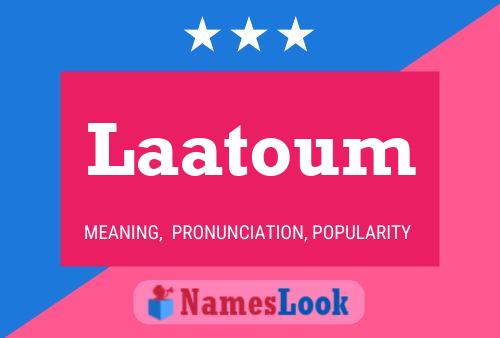 Laatoum Name Poster