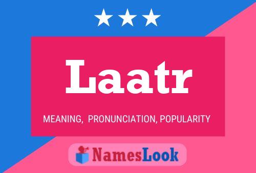 Laatr Name Poster