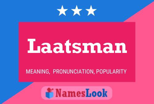 Laatsman Name Poster