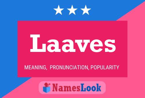 Laaves Name Poster