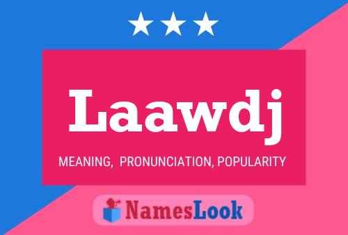 Laawdj Name Poster