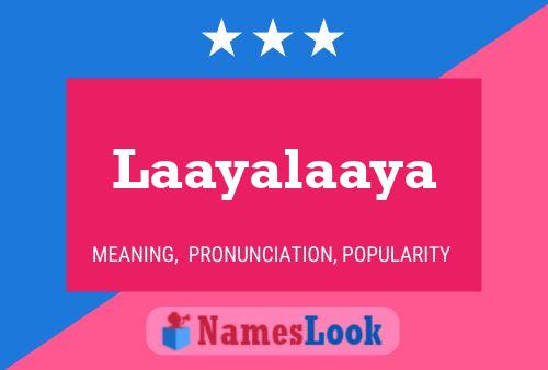 Laayalaaya Name Poster