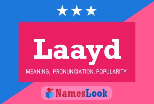 Laayd Name Poster