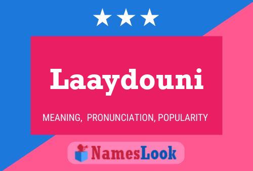 Laaydouni Name Poster