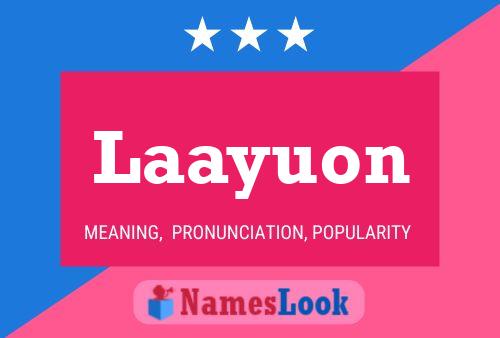 Laayuon Name Poster