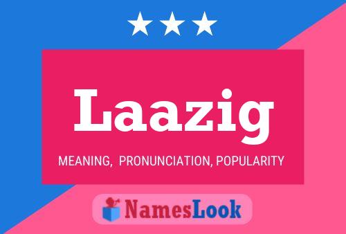 Laazig Name Poster