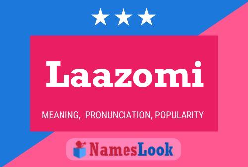 Laazomi Name Poster