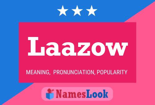 Laazow Name Poster