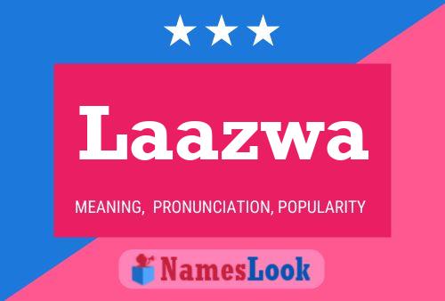 Laazwa Name Poster