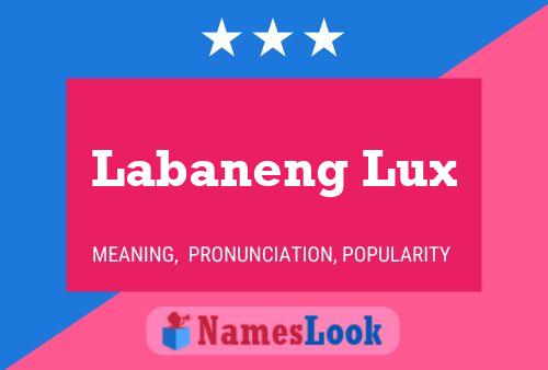 Labaneng Lux Name Poster