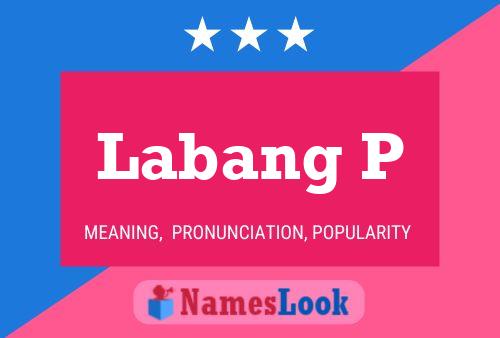 Labang P Name Poster