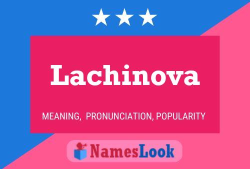 Lachinova Name Poster