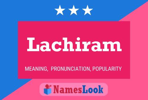 Lachiram Name Poster