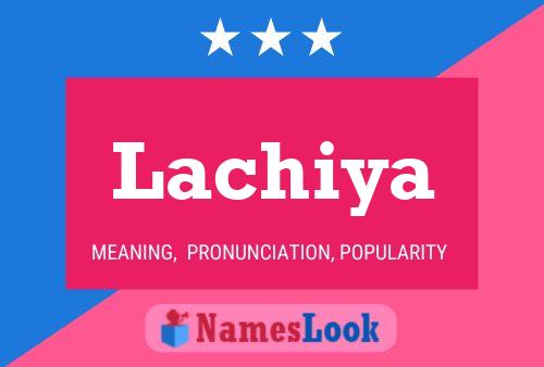 Lachiya Name Poster