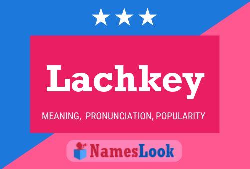 Lachkey Name Poster