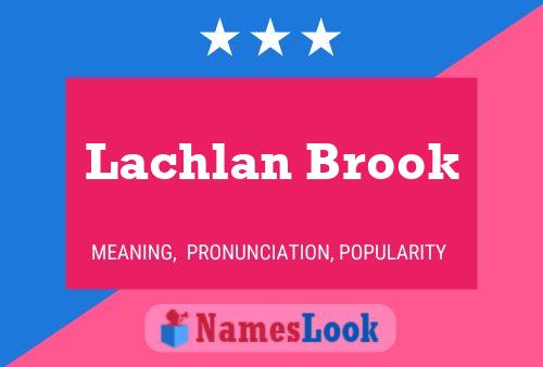 Lachlan Brook Name Poster