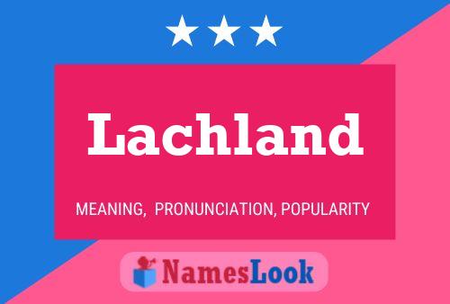 Lachland Name Poster