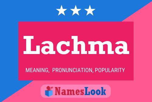 Lachma Name Poster