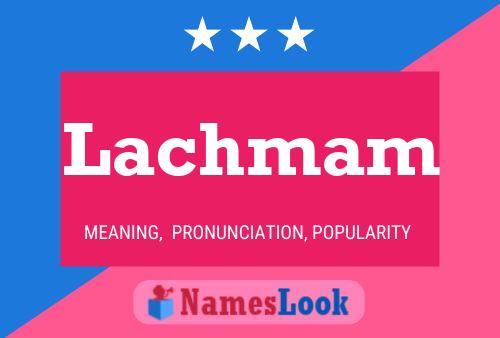 Lachmam Name Poster