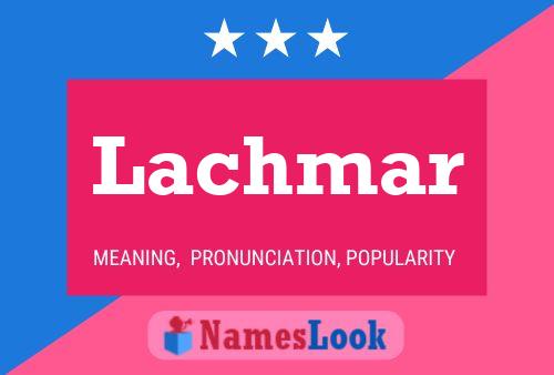 Lachmar Name Poster