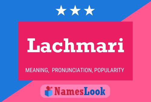 Lachmari Name Poster