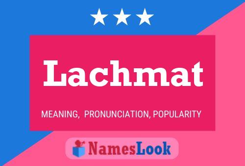 Lachmat Name Poster