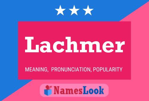 Lachmer Name Poster