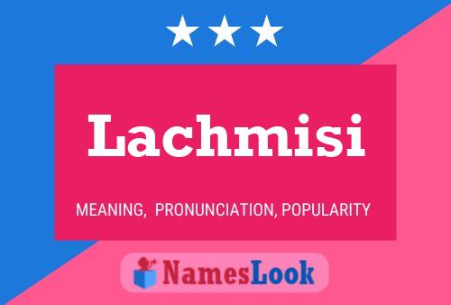 Lachmisi Name Poster