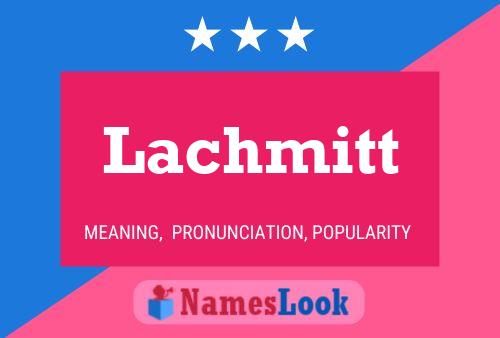 Lachmitt Name Poster