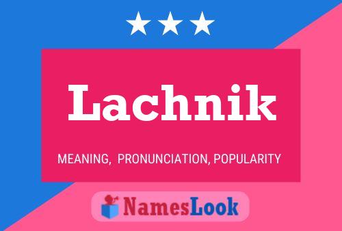 Lachnik Name Poster