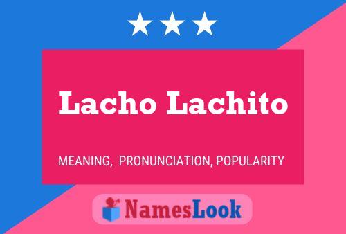 Lacho Lachito Name Poster