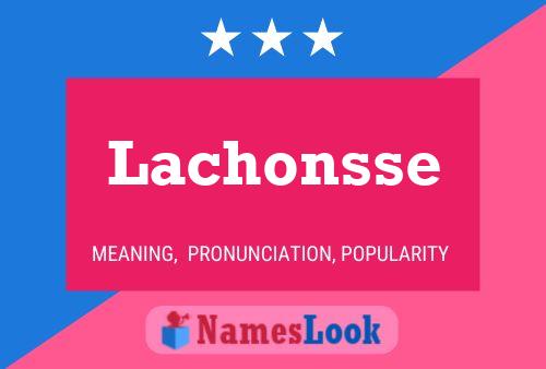 Lachonsse Name Poster