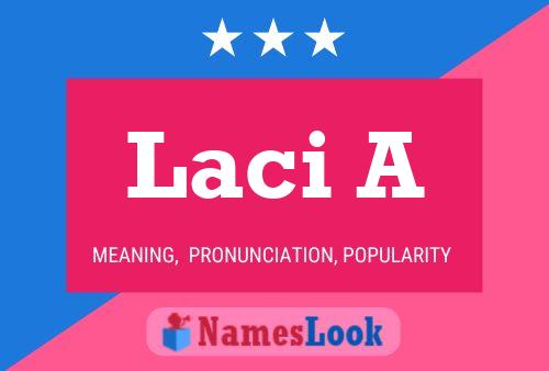 Laci A Name Poster