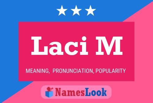 Laci M Name Poster