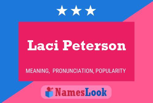 Laci Peterson Name Poster