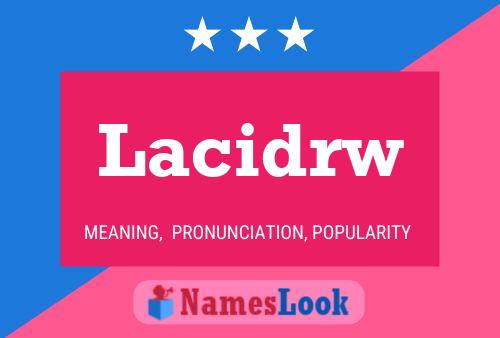 Lacidrw Name Poster