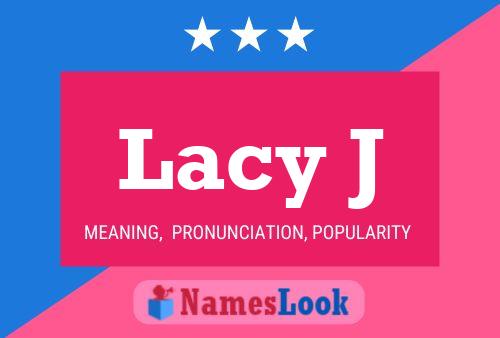 Lacy J Name Poster