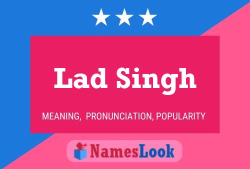 Lad Singh Name Poster