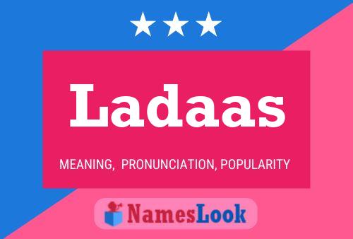 Ladaas Name Poster